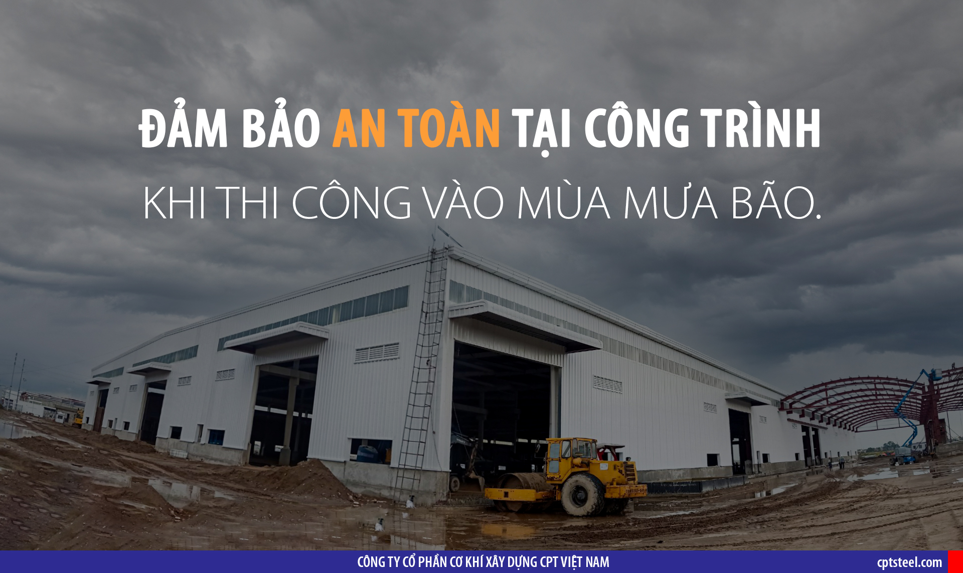 ĐẢM BẢO AN TOÀN TẠI CÔNG TRÌNH KHI THI CÔNG VÀO MÙA MƯA BÃO